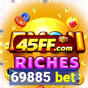 69885 bet